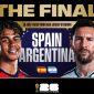 Final Piala Dunia 2026 akan menghadirkan laga impian antara juara bertahan Timnas Argentina dan juara Euro 2024 Timnas Spanyol.